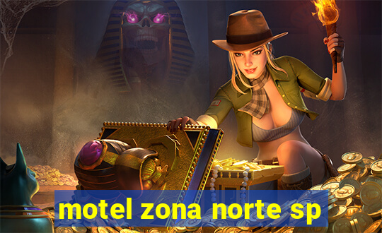 motel zona norte sp